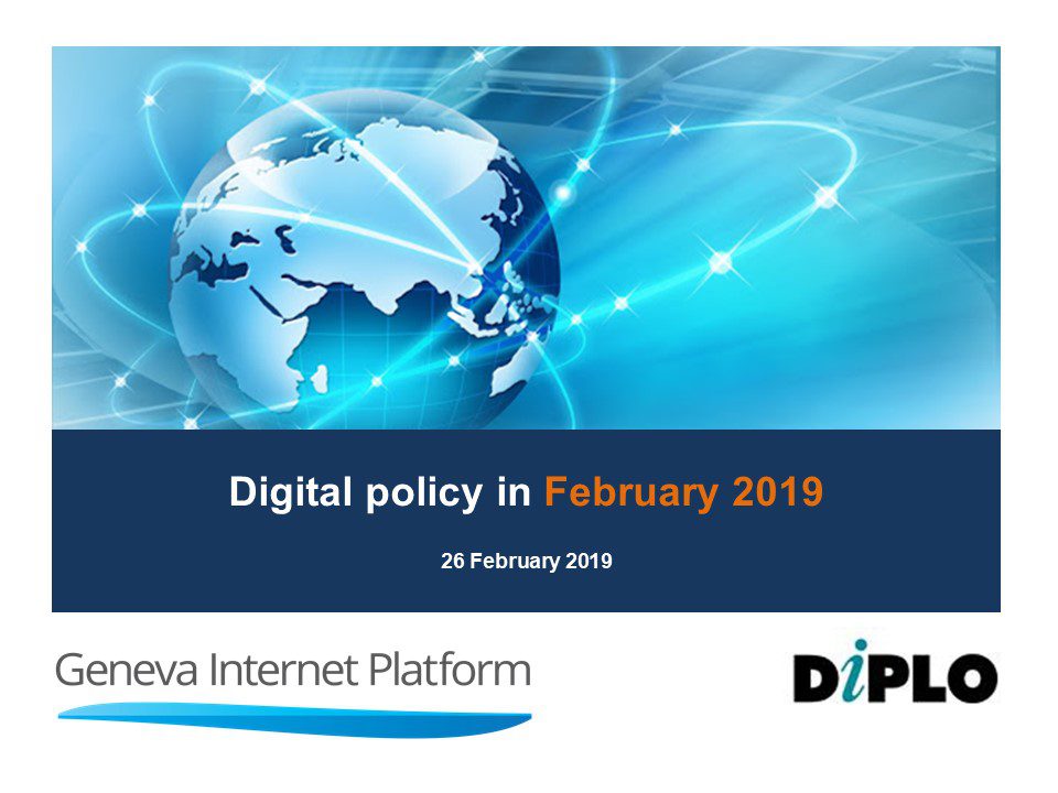 Internet governance in February 2019 1 Internet governance in February 2019