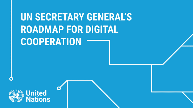 UN Digital Roadmap: The realistic acceleration of digital cooperation 1 Roadmap for Digital Cooperation