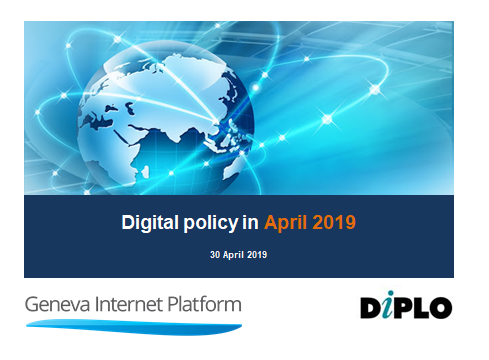 Internet governance in April 2019 Internet governance in April 2019